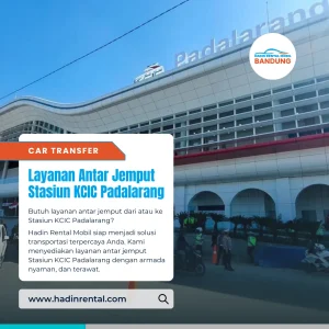 Antar Jemput Stasiun KCIC Padalarang